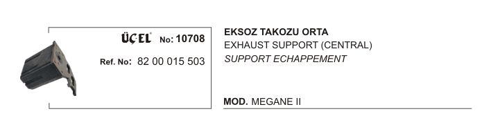 EKSOZ TAKOZU ORTA 10708 MEGANE-II 8200015503