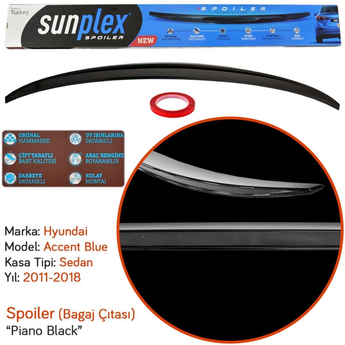 SPO-HYUNDAI ACCENT BLUE SPOİLER PİANO BLACK ENJEKS |  | SPOİLER GRUBU